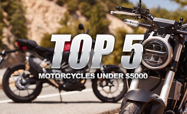 Top Five Motorcycles Under $5000